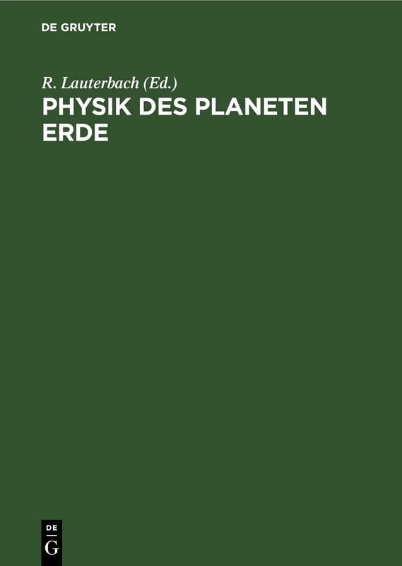 Physik Des Planeten Erde: Physik Des Erdkörpers, Der Hydrosphäre Und Der Atmosphäre