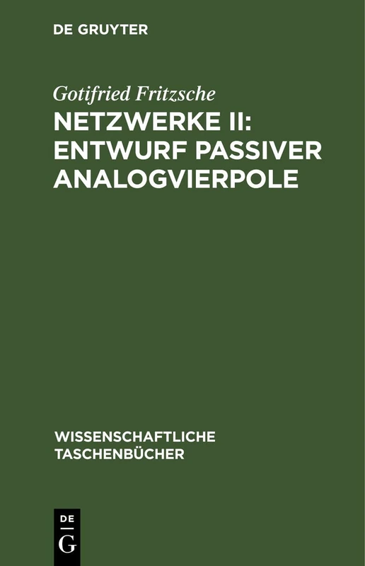 Netzwerke II: Entwurf Passiver Analogvierpole: 209 (Wissenschaftliche Taschenbücher)