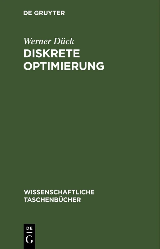 Diskrete Optimierung: 198 (Wissenschaftliche Taschenbücher)