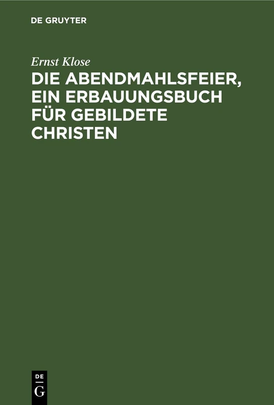 Die Abendmahlsfeier, Ein Erbauungsbuch Für Gebildete Christen - Image 1