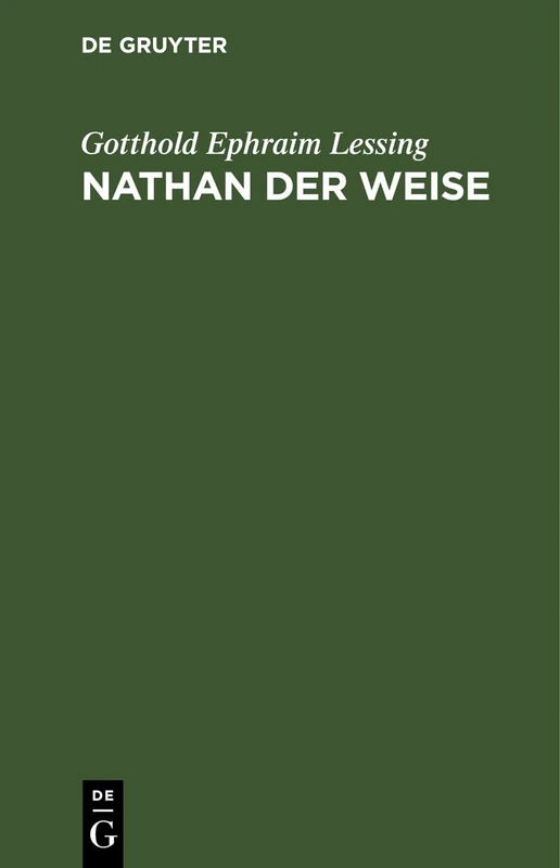 Nathan Der Weise: Ein Dramatisches Gedicht in Fünf Aufzügen