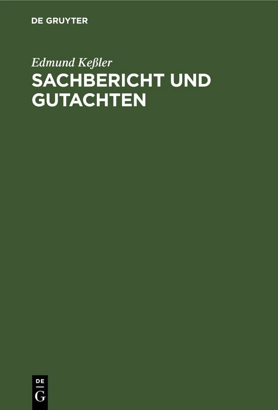 Sachbericht Und Gutachten: Eine Anleitung in Grundrißform
