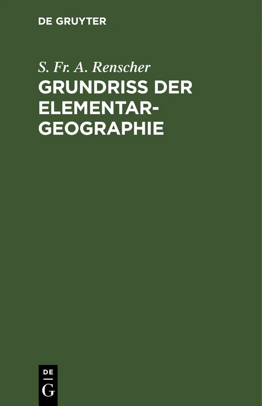 Grundriß Der Elementar-Geographie: Für Untere Gymnasial- Und Höhere Bürgerschul-Klassen, Oder Allgemeine Beschreibung Des Kummerschen Relief-Globus