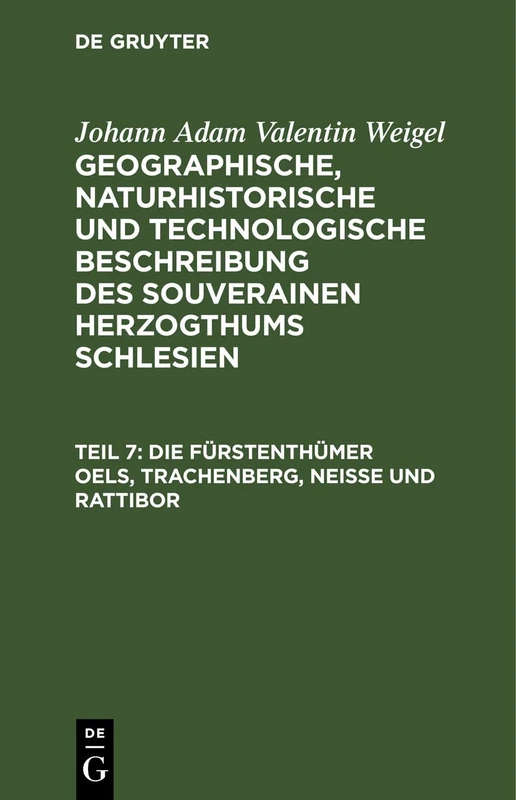 Die Fürstenthümer Oels, Trachenberg, Neiße Und Rattibor