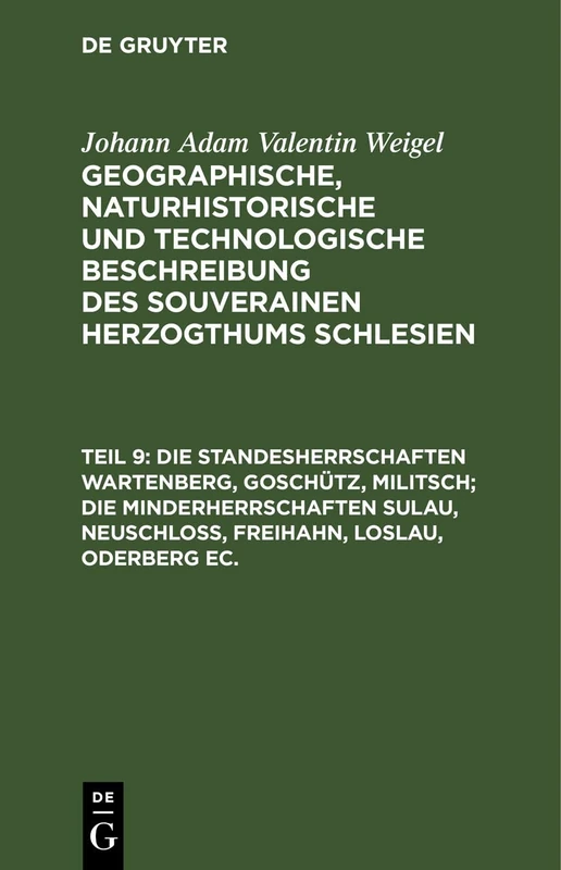 Die Standesherrschaften Wartenberg, Goschütz, Militsch; Die Minderherrschaften Sulau, Neuschloß, Freihahn, Loslau, Oderberg Ec.