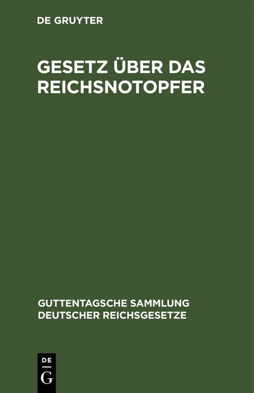 Gesetz Über Das Reichsnotopfer: Vom 31. Dezember 1919. Textausgabe Mit Sachregister (Guttentagsche Sammlung Deutscher Reichsgesetze)