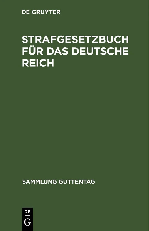 Strafgesetzbuch Für Das Deutsche Reich: Textausgabe Mit Sachregister: 6 (Sammlung Guttentag)