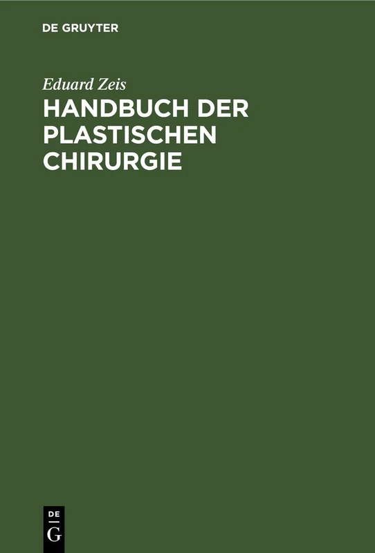 Handbuch Der Plastischen Chirurgie: Nebst Einer Vorrede