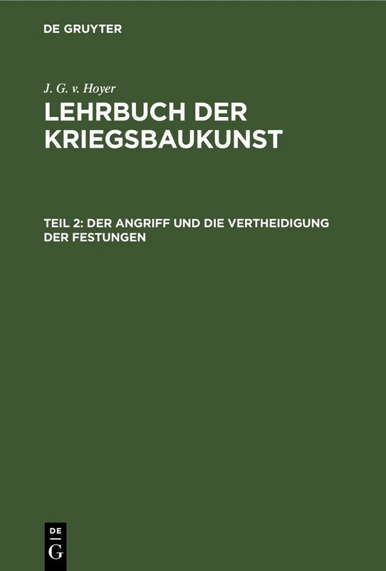 Der Angriff Und Die Vertheidigung Der Festungen