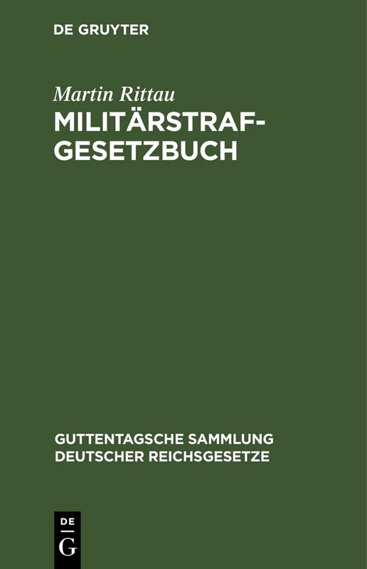 Militärstrafgesetzbuch: In Der Fassung Der Verordnung Vom 10. Oktober 1940; (Rgbl. I S. 1347): 196 (Guttentagsche Sammlung Deutscher Reichsgesetze)