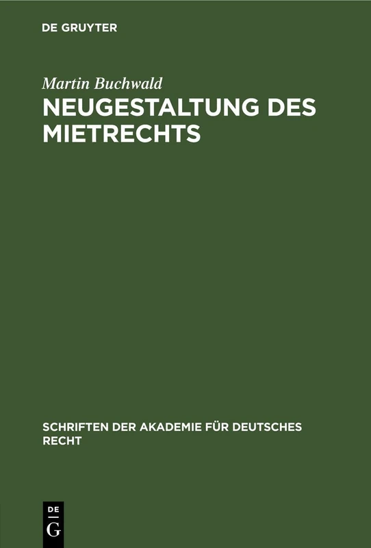 Neugestaltung Des Mietrechts: 3 (Schriften Der Akademie Für Deutsches Recht)