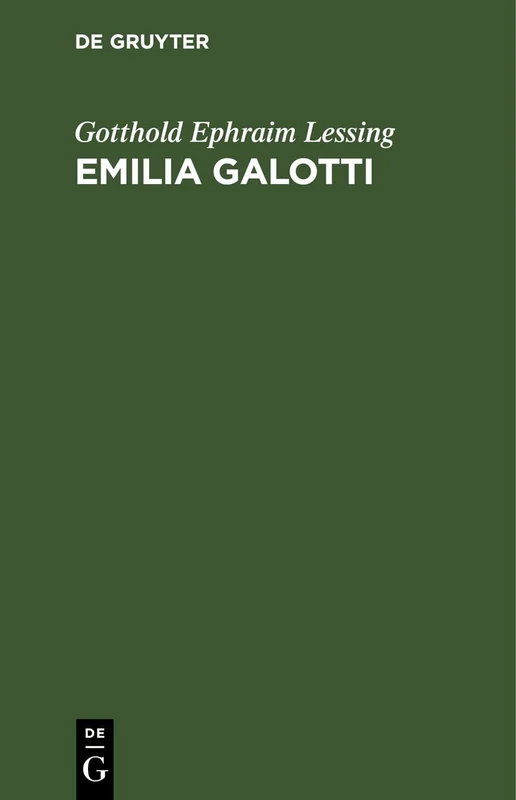 Emilia Galotti: Ein Trauerspiel in Fünf Aufzügen