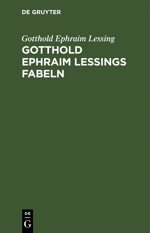 Gotthold Ephraim Lessings Fabeln: Drei Bücher