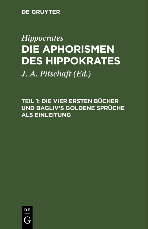 Die Vier Ersten Bücher Und Bagliv's Goldene Sprüche ALS Einleitung