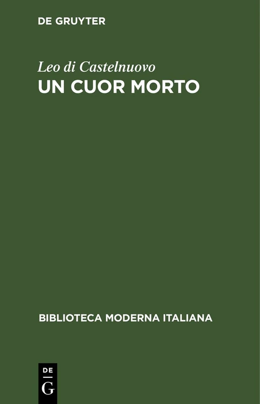 Un Cuor Morto: Commedia in Tre Atti: 1 (Biblioteca Moderna Italiana)