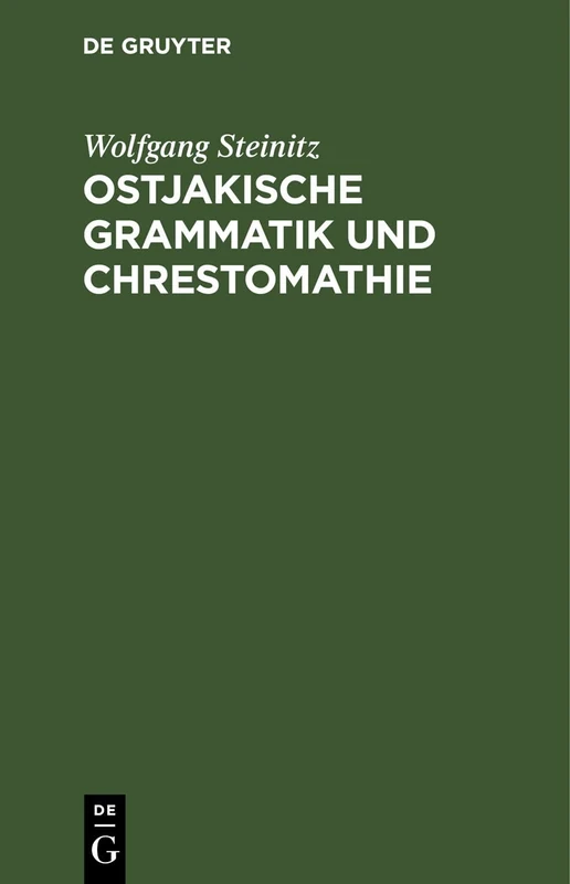 Ostjakische Grammatik Und Chrestomathie: Mit Wörterverzeichnis