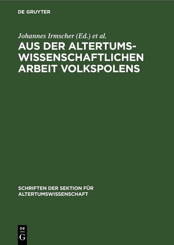 Aus Der Altertumswissenschaftlichen Arbeit Volkspolens: 13 (Schriften Der Sektion Für Altertumswissenschaft)