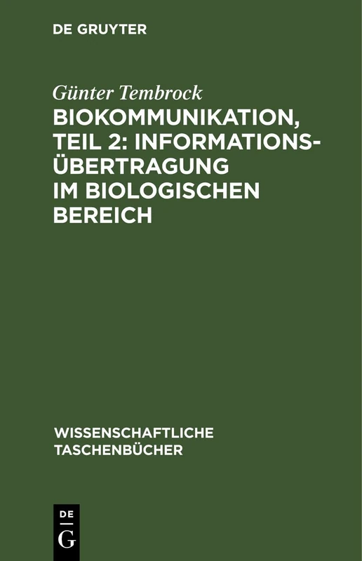Biokommunikation, Teil 2: Informationsübertragung Im Biologischen Bereich: 94 (Wissenschaftliche Taschenbücher)