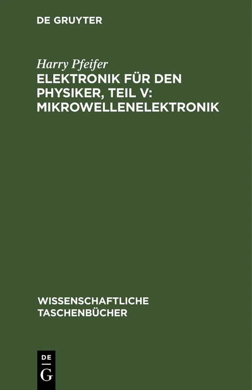 Elektronik Für Den Physiker, Teil V: Mikrowellenelektronik: 42 (Wissenschaftliche Taschenbücher)
