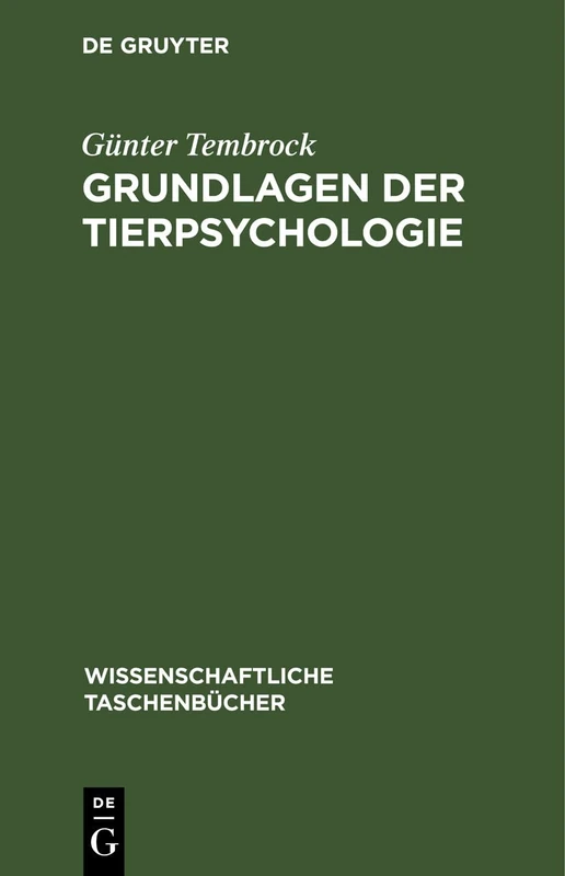 Grundlagen Der Tierpsychologie: 4 (Wissenschaftliche Taschenbücher)