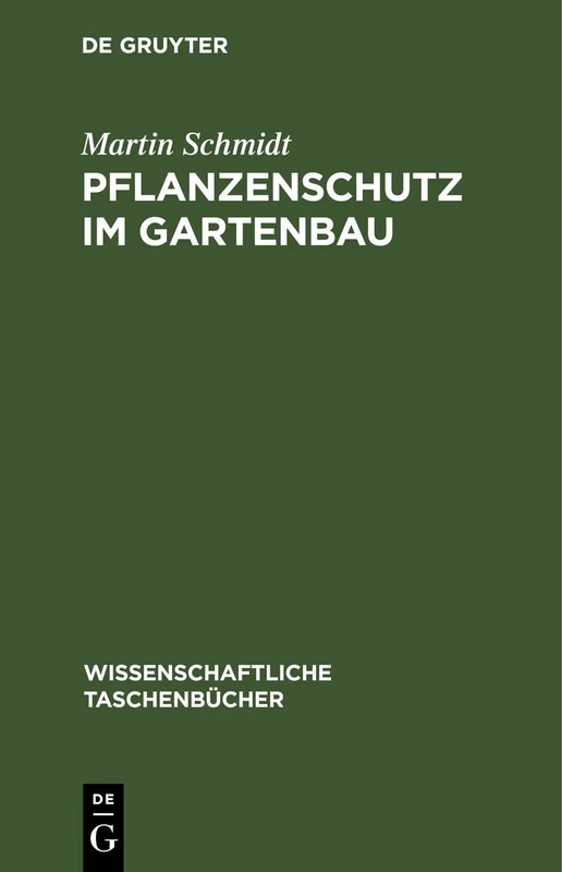 Pflanzenschutz Im Gartenbau: 16 (Wissenschaftliche Taschenbücher)