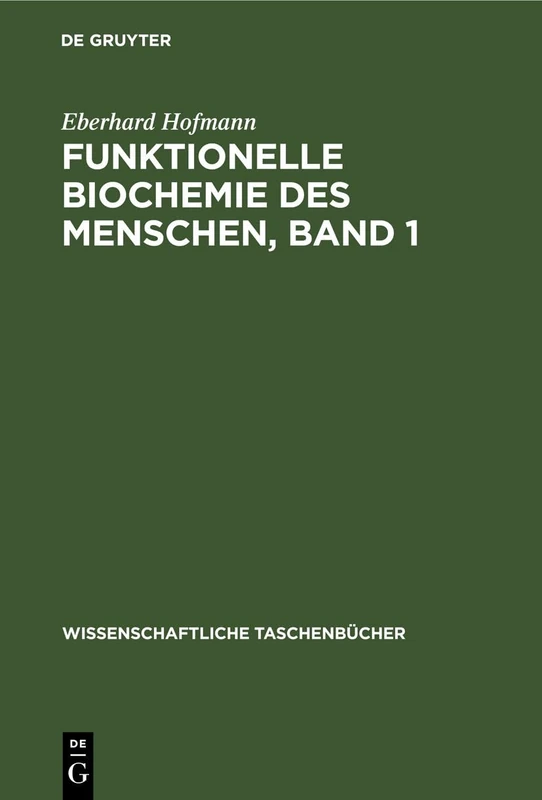 Funktionelle Biochemie Des Menschen, Band 1: 128 (Wissenschaftliche Taschenbücher)
