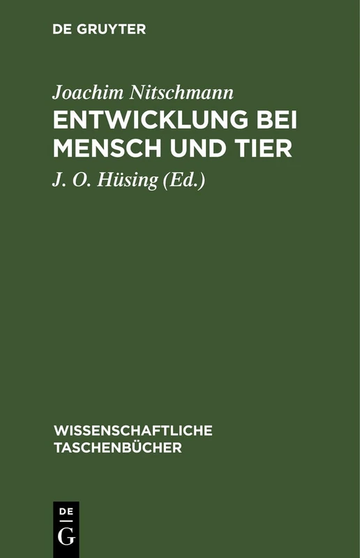 Entwicklung Bei Mensch Und Tier: (Embryologie): 111 (Wissenschaftliche Taschenbücher)