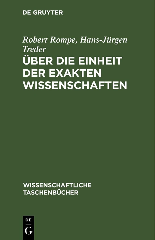 Über Die Einheit Der Exakten Wissenschaften: 279 (Wissenschaftliche Taschenbücher)
