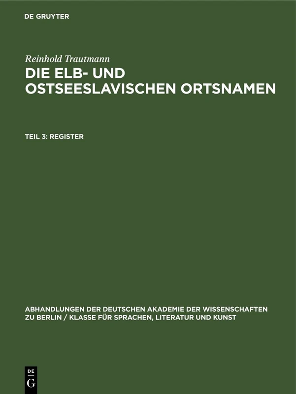 Register: (Zugleich Zu Den "Slavischen Ortsnamen Mecklenburgs Und Holsteins"): 1953 (Abhandlungen der Deutschen Akademie der Wissenschaften Zu Berlin / Klasse Für Sprachen, Literatur Un)