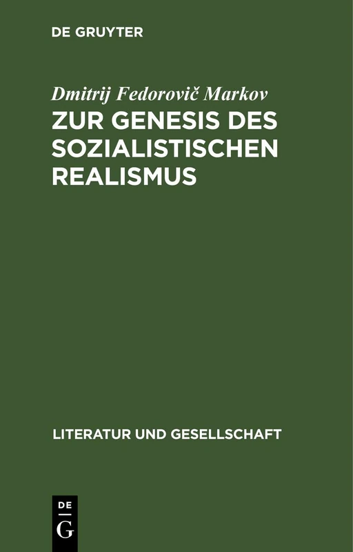 Zur Genesis Des Sozialistischen Realismus: Erfahrungen Und Leistungen Süd- Und Westslawischer Literaturen in Den Zwanziger Und Dreißigerjahren (Literatur Und Gesellschaft)