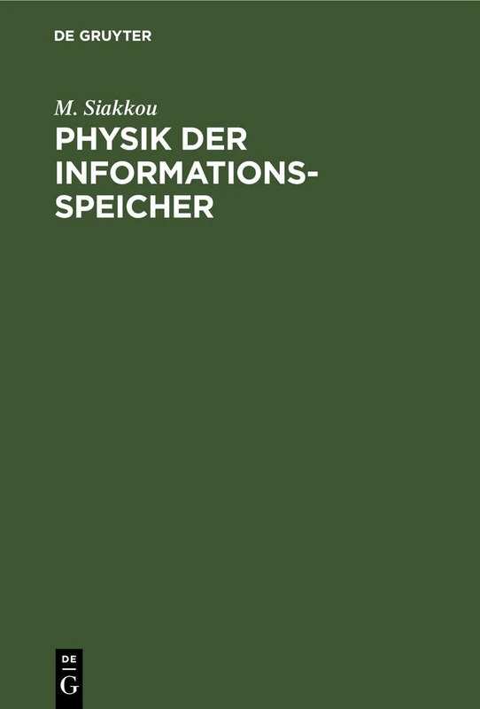Physik Der Informationsspeicher: Zentralinstitut Für Kybernetik Und Informationsprozesse Der Akademie Der Wissenschaften Der Ddr, Berlin