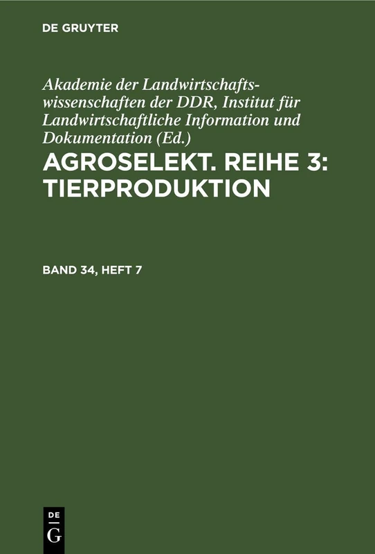Agroselekt. Reihe 3: Tierproduktion. Band 34, Heft 7