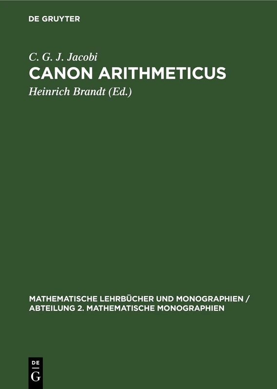 Canon Arithmeticus: [Tabellenwerk]: 2 (Mathematische Lehrbücher Und Monographien / Abteilung 2. Mathematische Monographien) - Image 1
