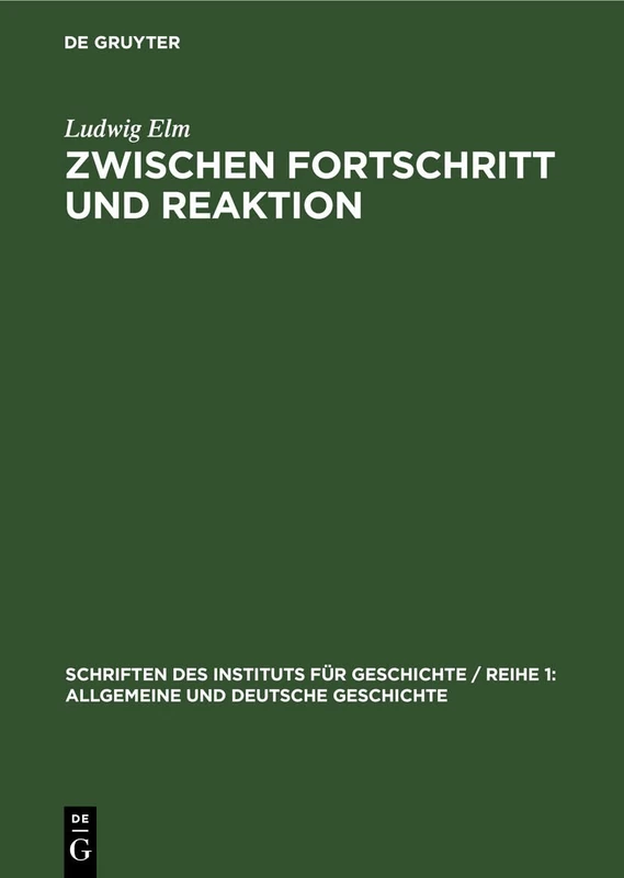 Zwischen Fortschritt Und Reaktion: Geschichte Der Parteien Der Liberalen Bourgeoisie in Deutschland 1893-1918