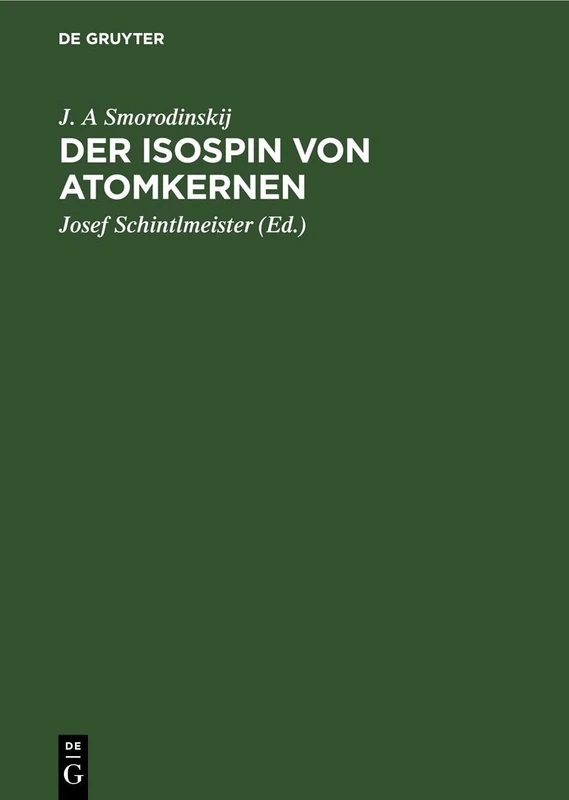 Der Isospin Von Atomkernen: Eine Sammlung Von Aufsätzen Der Sowjetischen Autoren