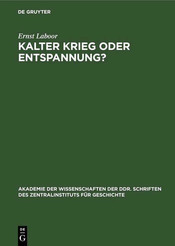 Kalter Krieg Oder Entspannung?: Die Außenpolitik Der Sowjetunion Im Kampf Um Die Kollektive Sicherung Des Friedens in Europa 1954/55: 68 (Akademie Der ... Für Wirtschaftswissenschaften)