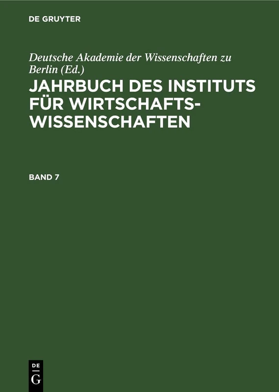 Jahrbuch Des Instituts Für Wirtschaftswissenschaften. Band 7
