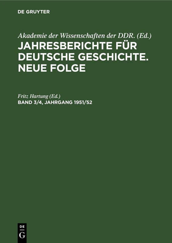 Jahresberichte Für Deutsche Geschichte. Neue Folge. Band 3/4, Jahrgang 1951/52