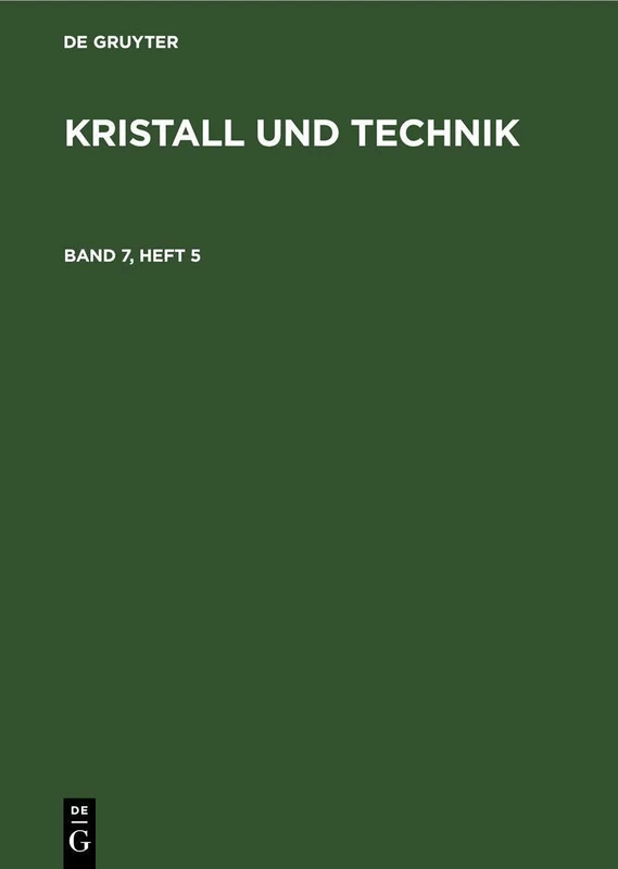 Kristall Und Technik. Band 7, Heft 5