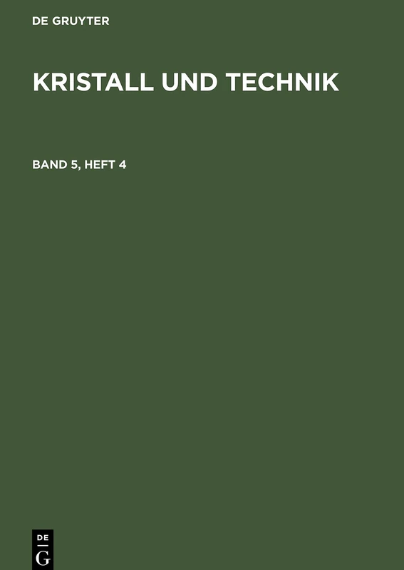 Kristall Und Technik. Band 5, Heft 4
