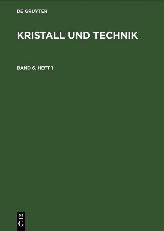 Kristall Und Technik. Band 6, Heft 1