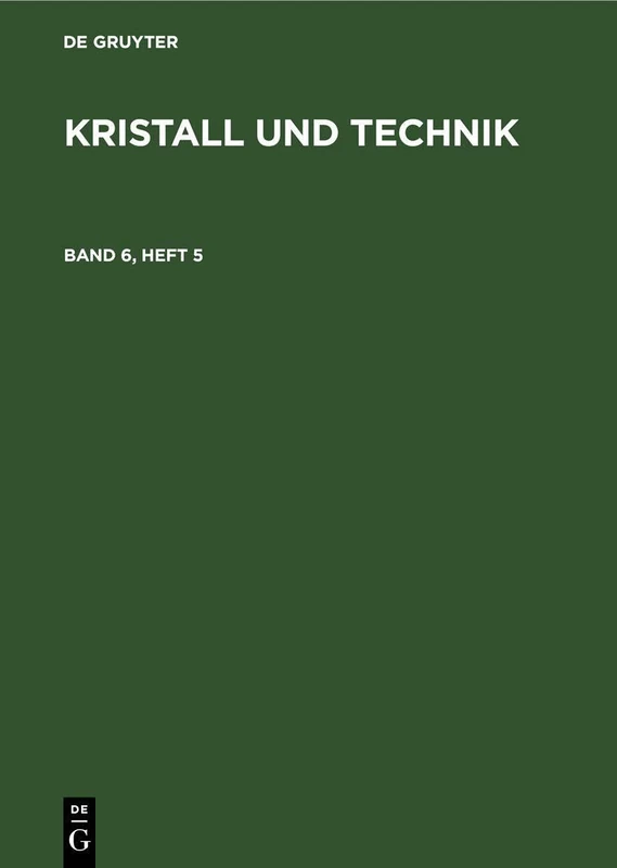 Kristall Und Technik. Band 6, Heft 5