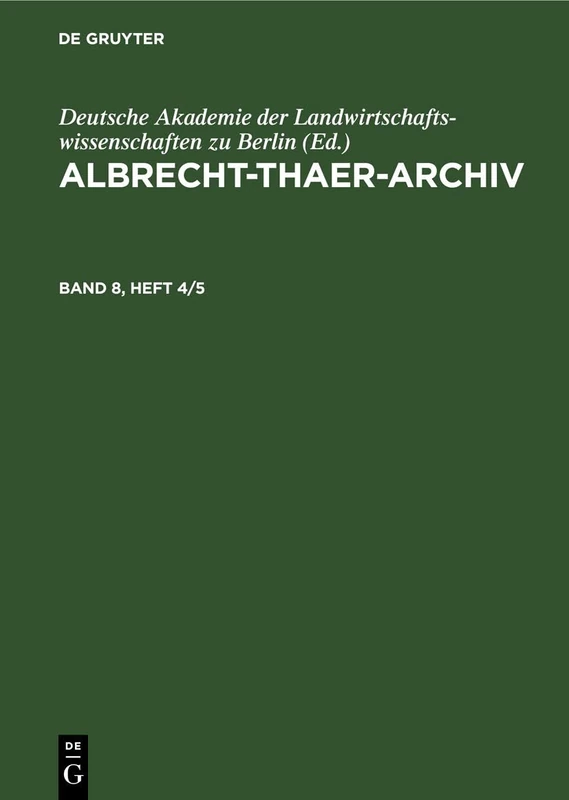 Albrecht-Thaer-Archiv. Band 8, Heft 4/5