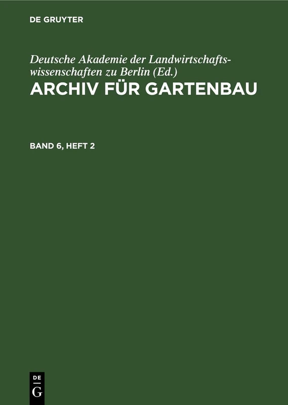 Archiv Für Gartenbau. Band 6, Heft 2