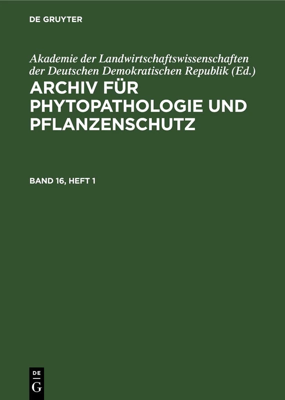 Archiv Für Phytopathologie Und Pflanzenschutz. Band 16, Heft 1