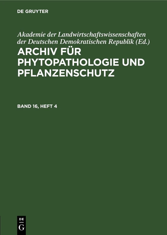 Archiv Für Phytopathologie Und Pflanzenschutz. Band 16, Heft 4