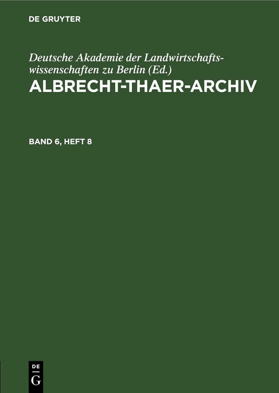 Albrecht-Thaer-Archiv. Band 6, Heft 8