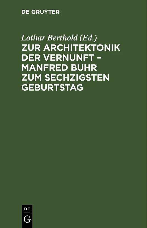 Zur Architektonik Der Vernunft - Manfred Buhr Zum Sechzigsten Geburtstag