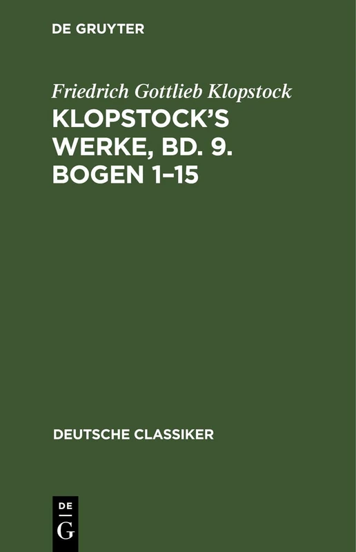 Klopstock's Werke, Bd. 9. Bogen 1-15: 123 (Deutsche Classiker)