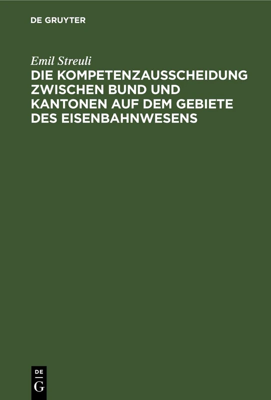 Die Kompetenzausscheidung Zwischen Bund Und Kantonen Auf Dem Gebiete Des Eisenbahnwesens: Mit Einem Plane Des Bahnhofes Zürich